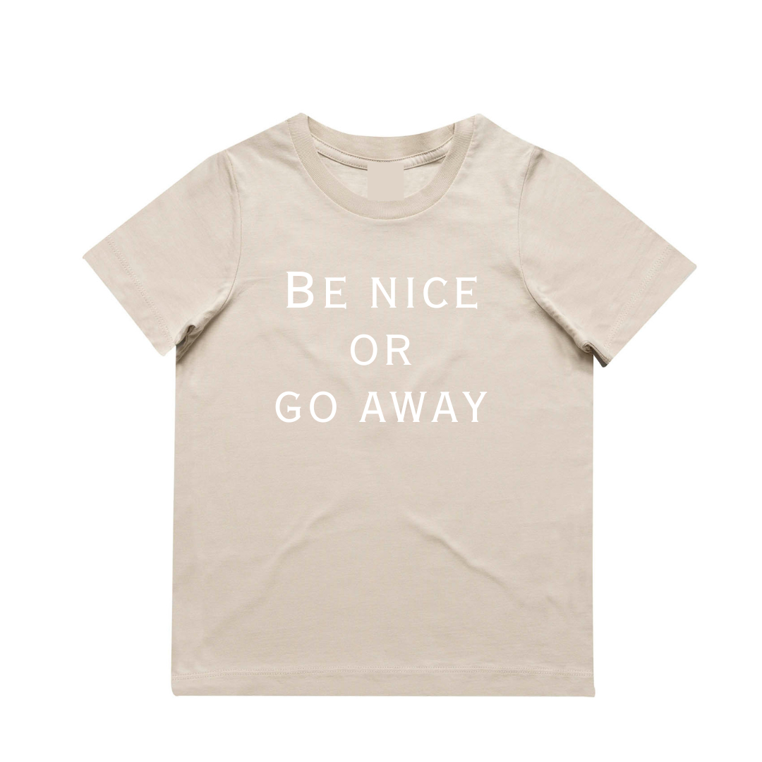 MLW By Design - Be Nice Or Go Away Tee | Various Colours